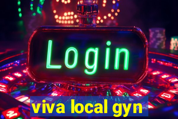 viva local gyn